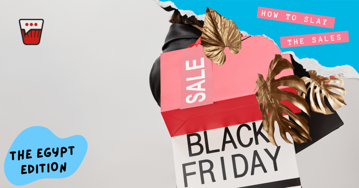 9 Easy Black Friday in Egypt Tips to Slay the Sales!